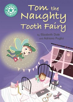Tom the naughty tooth fairy by Elizabeth Dale