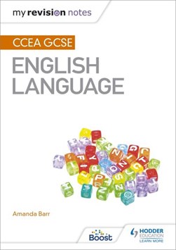 My Revision Notes: CCEA GCSE English by Amanda Barr