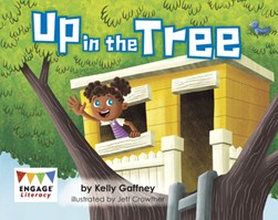 Up in the tree by Kelly Gaffney