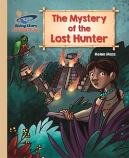 The mystery of the lost hunter by Helen Moss