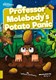 Professor Molebody's potato panic by William Anthony