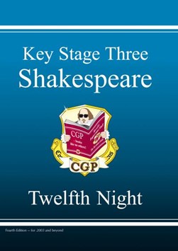 Key Stage Three Shakespeare Twelfth Night by Richard Parsons