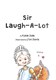 Sir Laugh-A-Lot by Katie Dale