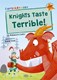 Knights taste terrible! by Rebecca Colby