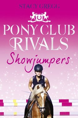 Showjumpers by Stacy Gregg