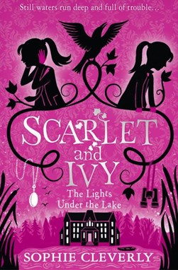 Lights Under The Lake (Scarlet And Ivy Book 4) P/B by Sophie Cleverly