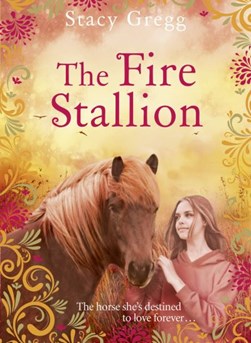 Fire Stallion P/B by Stacy Gregg