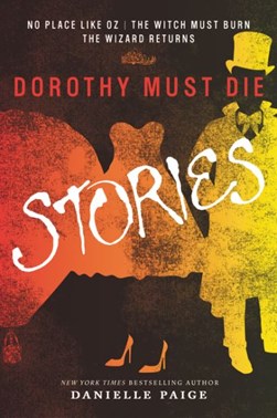Dorothy must die stories by Danielle Paige