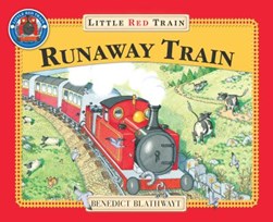 Little Red Train Runaway Train  P/B by Benedict Blathwayt