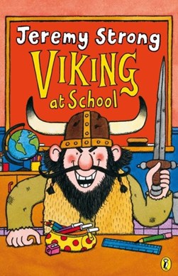 Viking at school by Jeremy Strong