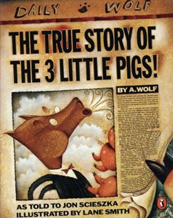 True Story Of The 3 Little Pigs P/B by Jon Scieszka
