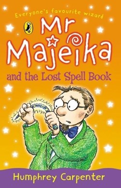 Mr Majeika and the lost spell book by Humphrey Carpenter