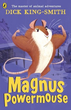 Magnus Powermouse by Dick King-Smith