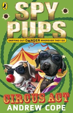 Spy Puppies Circus Act  P/B by Andrew Cope