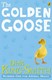 The golden goose by Dick King-Smith