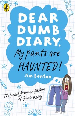 My pants are haunted! by Jim Benton
