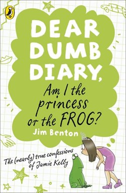 Am I the princess or the frog? by Jim Benton