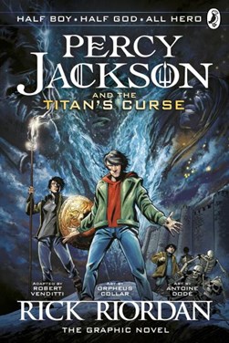 Percy Jackson and the Titan's Curse The Graphic Novel P/B by Robert Venditti