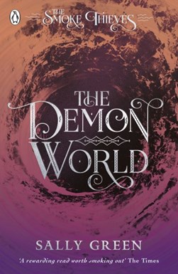 Demon World (The Smoke Thieves Book 2) P/B by Sally Green
