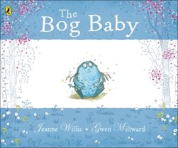 The bog baby by Jeanne Willis