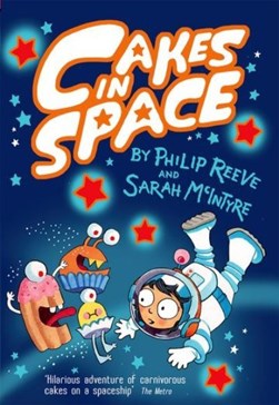 Cakes in Space P/B by Philip Reeve