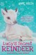 Lucy's secret reindeer by Anne Booth
