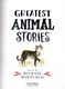 Greatest animal stories by Michael Morpurgo