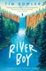 River boy by Tim Bowler