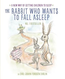 The rabbit who wants to fall asleep by Carl-Johan Forssén Ehrlin