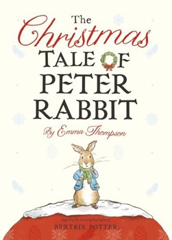 Christmas Tale of Peter Rabbit Board Book by Emma Thompson