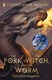 Fork The Witch And The Worm P/B by Christopher Paolini