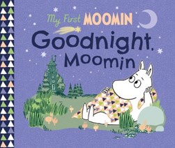 Goodnight, Moomin by Richard Dungworth