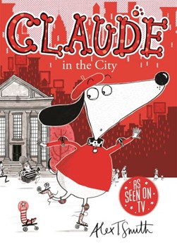 Claude in the city by Alex T. Smith
