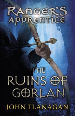 Rangers Apprentice The Ruins Of Gorlan  P/ by John Flanagan