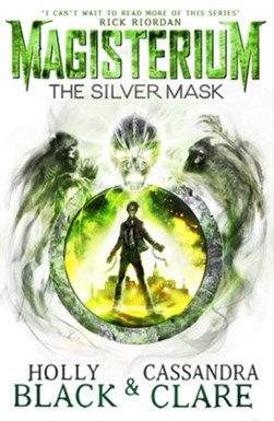 Magisterium The Silver Mask P/B by Holly Black