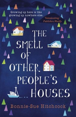 Smell Of Other Peoples Houses P/B by Bonnie-Sue Hitchcock