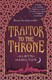 Traitor to the throne by Alwyn Hamilton
