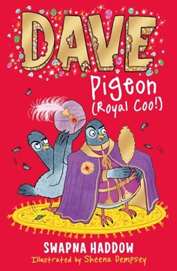 Dave Pigeon Royal Coo P/B by Swapna Haddow