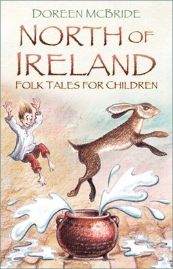 North of Ireland folk tales for children by Doreen McBride