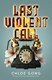 Last violent call by Chloe Gong