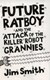 Future Ratboy & The Attack Of The Killer Robot Grannies P/B by James Smith