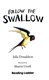 Follow The Swallow Reading Ladder Level 2 P/B by Julia Donaldson