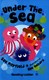 Under the sea by Sue Mayfield