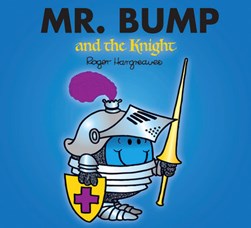 Mr Bump & The Knight by Adam Hargreaves