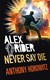 Never say die by Anthony Horowitz