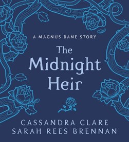 The Midnight heir by Cassandra Clare