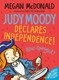 Judy Moody Declares Independence! by Megan McDonald