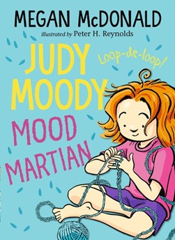 Judy Moody, mood Martian by Megan McDonald