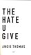 Hate U Give (Movie Tie In) P/B by Angie Thomas