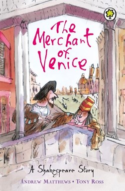 The merchant of Venice by Andrew Matthews